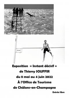 Affiche de l'évènement "Instant décisif " photographie de Thierry Souffir à Châlons-en-Champagne