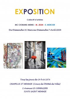 Affiche de l'évènement EXPOSITION COLLECTIF D'ARTISTES - MC CIOBANU-MENIS -- M JEAN -- E MERCIER à Saint-Memmie